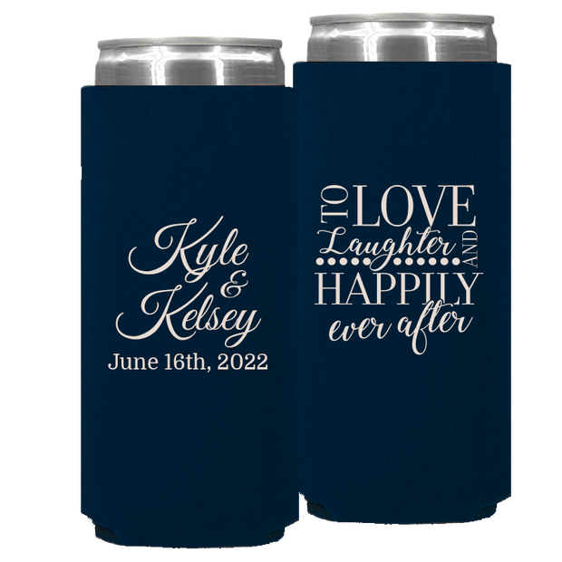 Wedding 013 - To Love Laughter & Happily Ever After - Foam Slim Can
