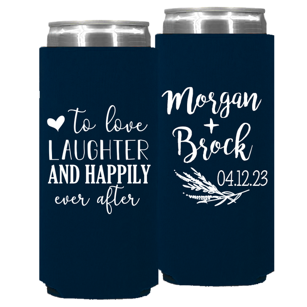 Wedding 153 - To Love Laughter And Happily Ever After - Foam Slim Can
