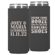 Wedding 016 - Drink Some Booze & Put On Your Dancing Shoes - Neoprene Slim Can