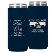 Wedding 031 - Loving You Til The Cattle Come -  Foam Slim Can