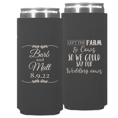 Wedding 033 - Left The Farm And Hay So We Could Say Our Wedding Vows Today - Neoprene Slim Can