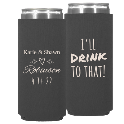 Wedding 052 - I'll Drink To That (2) Leaves - Neoprene Slim Can