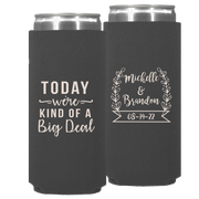 Wedding - Today We're Kind Of A Big Deal - Neoprene Slim Can 082